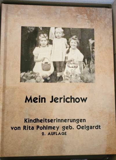 Mein Jerichow - Kinderheitserinnerungen von Rita Pohlmey geborene Oelgardt